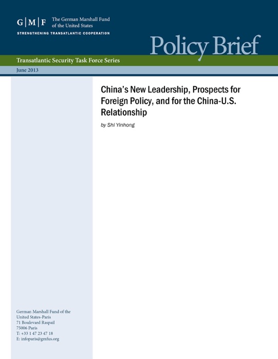 China’s New Leadership, Prospects for Foreign Policy, and for the China-U.S. Relationship