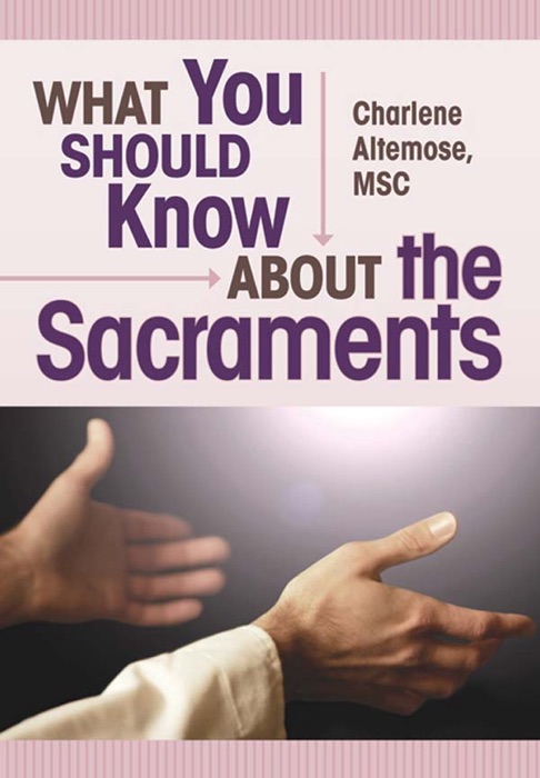 What You Should Know about the Sacraments