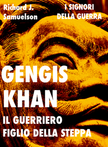 Scarica Libro online Gengis Khan: il guerriero figlio della steppa
