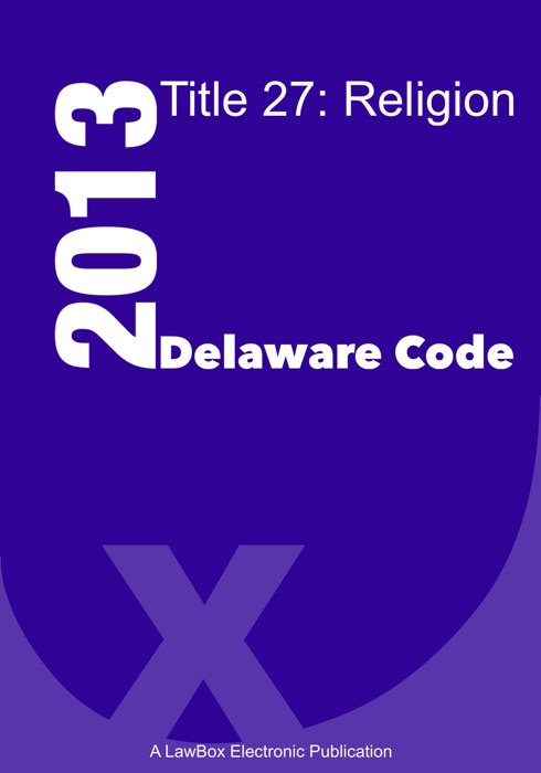 Delaware Code Title 27 2013