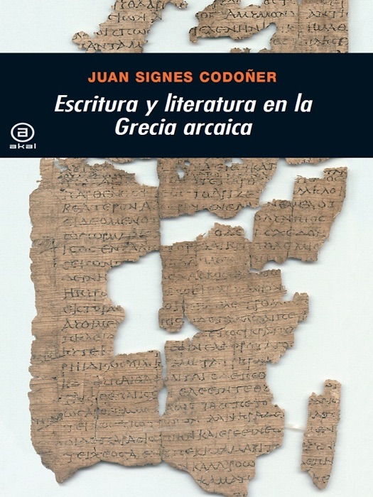 Escritura y literatura en la Grecia Arcaica