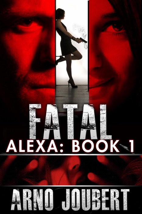 Alexa : Book 1: Fatal