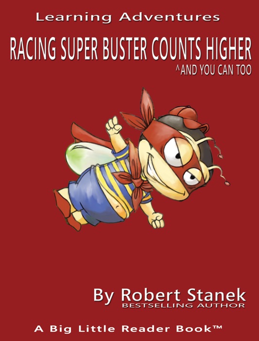 Racing Super Buster Counts Higher and You Can Too. Count Numbers to 100