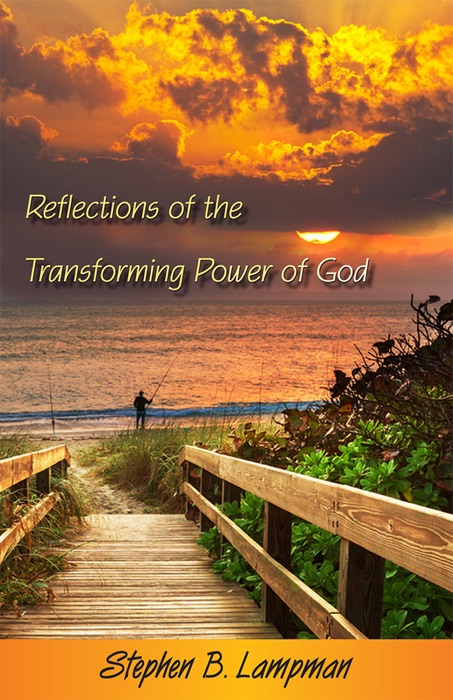 Reflections of the Transforming Power of God