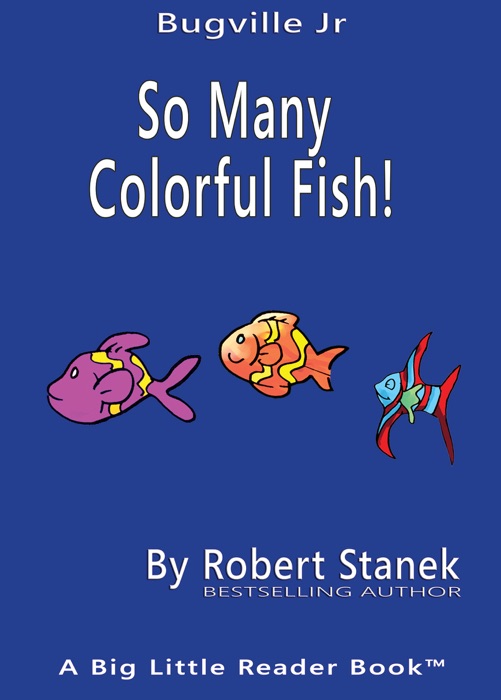 So Many Colorful Fish. Learn About Colors