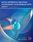 Partial Differential Equations and Boundary Value Problems with Maple - George A. Articolo