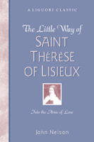 John Nelson - The Little Way of Saint Thérèse of Lisieux artwork
