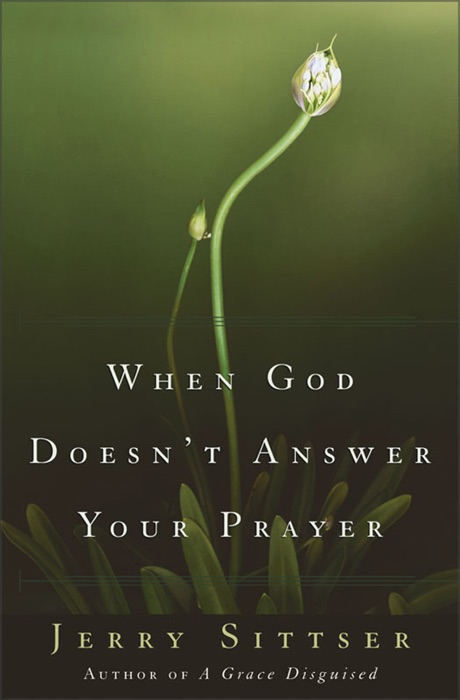 When God Doesn't Answer Your Prayer