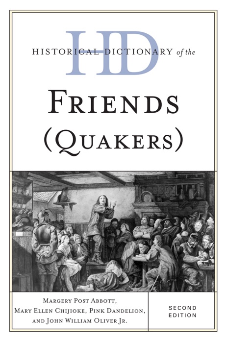 Historical Dictionary of the Friends (Quakers)