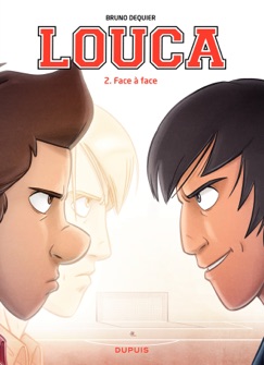 Louca - tome 2 - Face à face - Bruno Dequier
