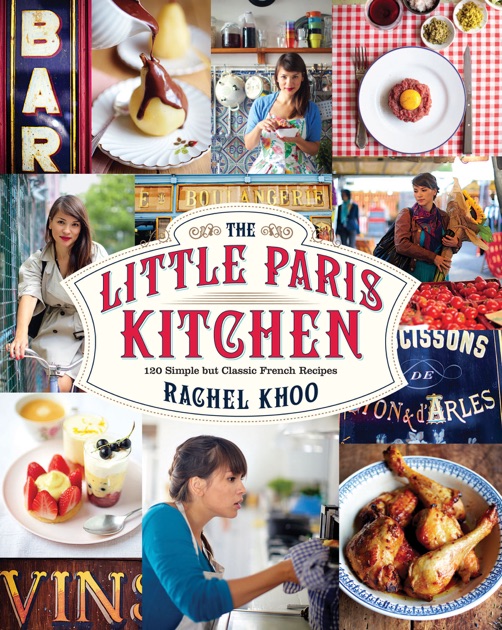 The Little Paris Kitchen By Rachel Khoo On Apple Books