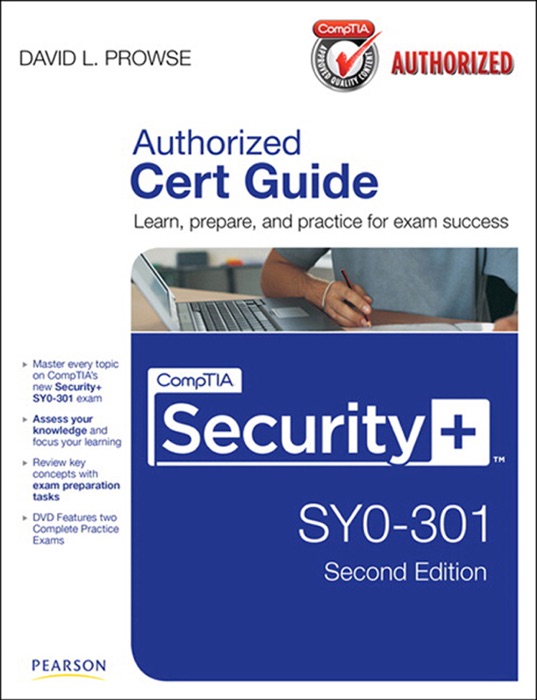 CompTIA Security+ SY0-301 Authorized Cert Guide, 2/e