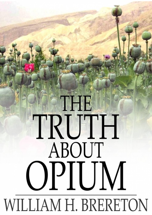 The Truth About Opium