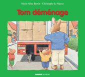 Tom déménage - Marie-Aline Bawin & Christophe Le Masne