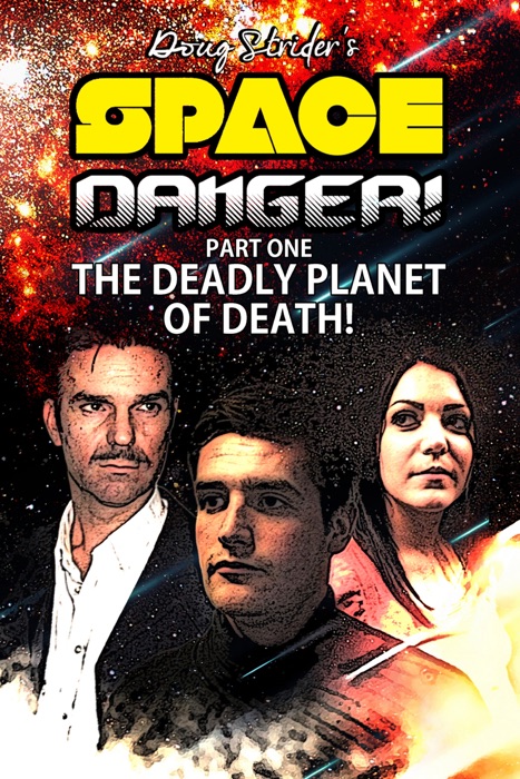 Space Danger! The Deadly Planet of DEATH!