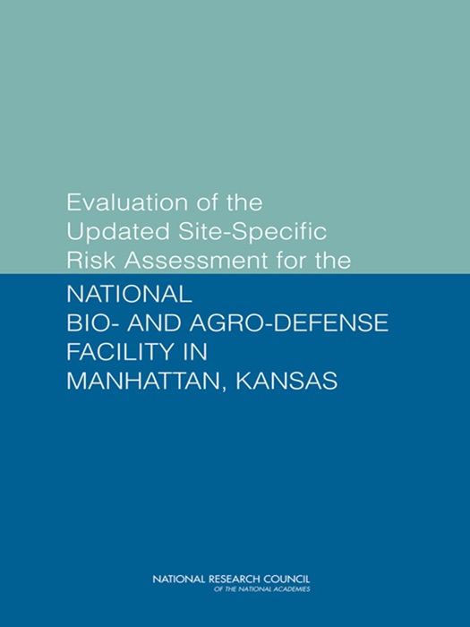 Evaluation of the Updated Site-Specific Risk Assessment for the National Bio- and Agro-Defense Facility In Manhattan, Kansas