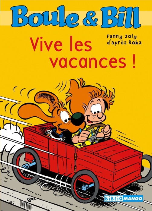 Boule et Bill - Vive les vacances !