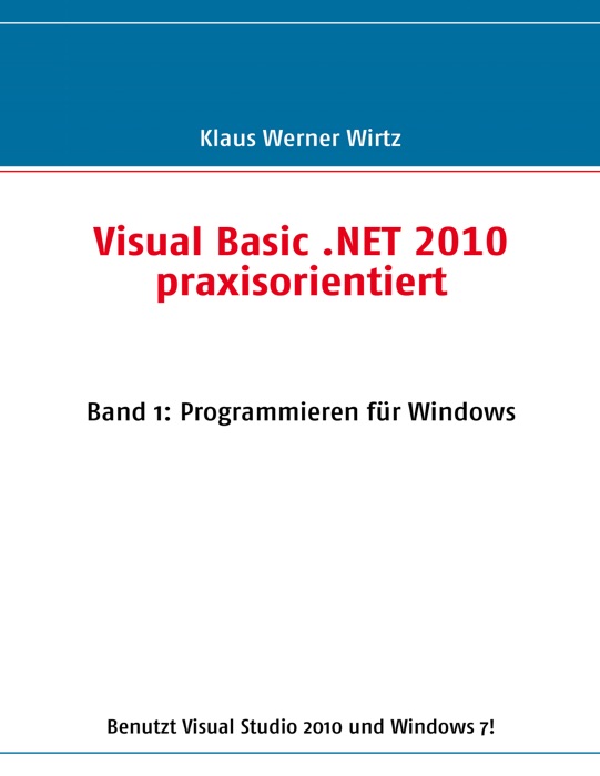 Visual Basic .NET 2010 praxisorientiert