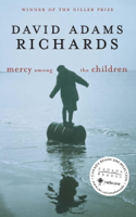 David Adams Richards - Mercy Among the Children artwork