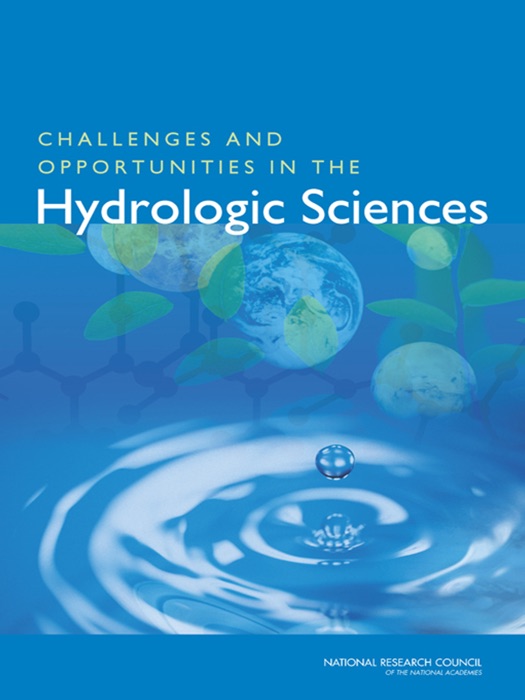 Challenges and Opportunities in the Hydrologic Sciences