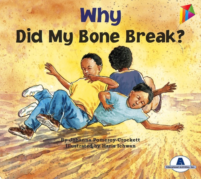 Why Did My Bone Break? - Read Aloud Edition With Highlighting