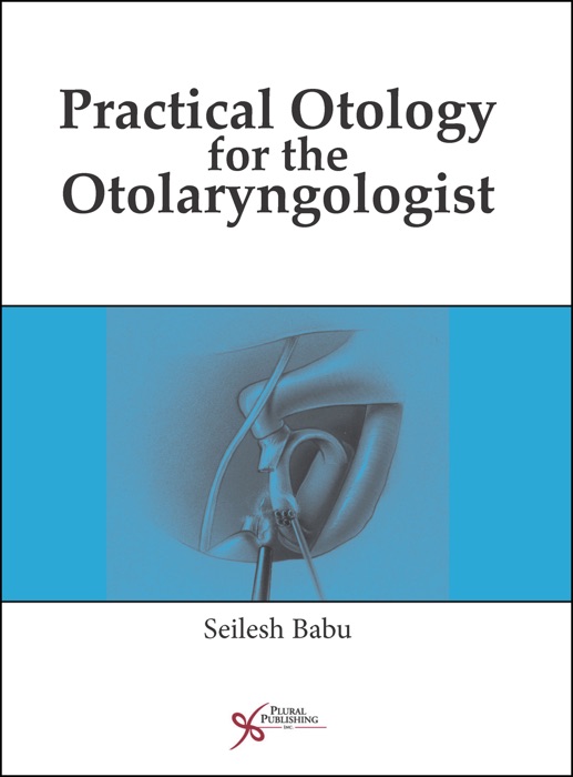 Practical Otology for the Otolaryngologist