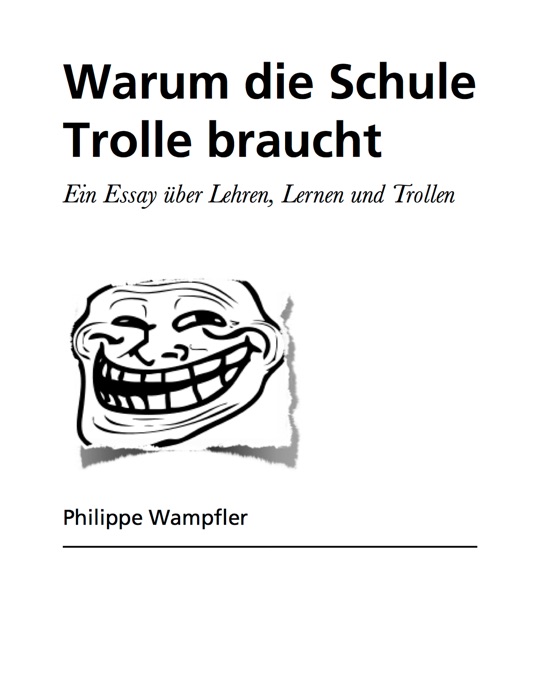 Warum die Schule Trolle braucht