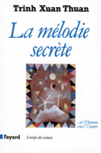 La Mélodie secrète - Xuan Thuan Trinh