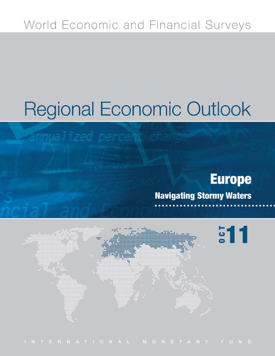 Regional Economic Outlook, October 2011: Europe - Navigating Stormy Waters