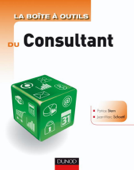 La boîte à outils du Consultant - 2e édition - Patrice Stern & Jean- Marc Schoettl