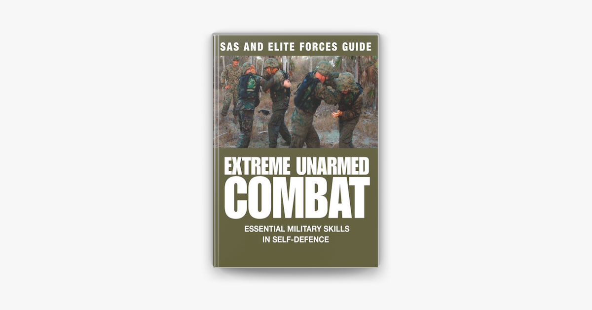 ‎Extreme Unarmed Combat: SAS & Elite Forces Guide on Apple Books