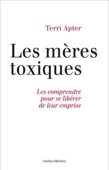 Mères toxiques - Terri Apter