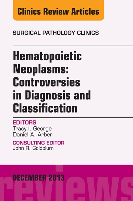 Hematopoietic Neoplasms: Controversies in Diagnosis and Classification