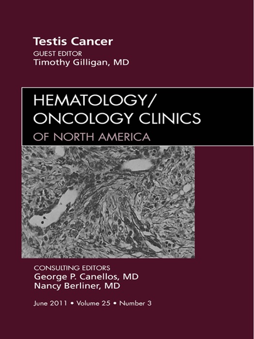 Testes Cancer, an Issue of Hematology/Oncology Clinics of North America