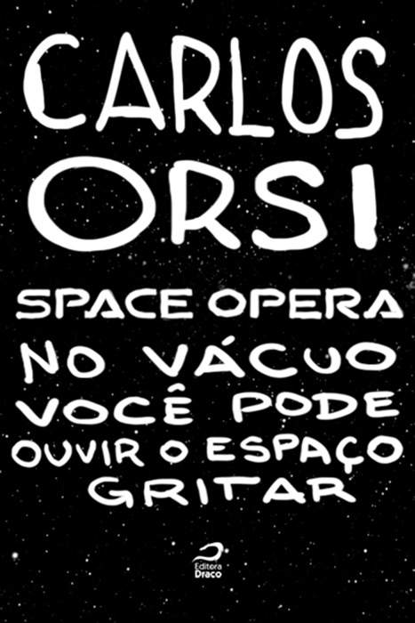 Space opera - No vácuo você pode ouvir o espaço gritar