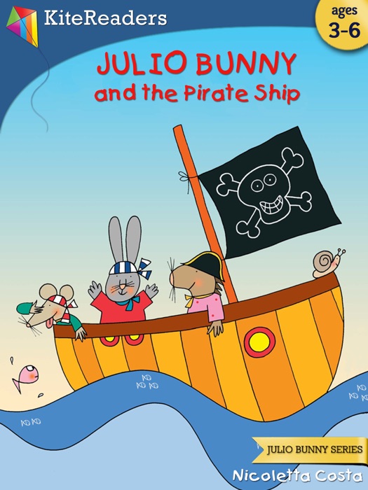 Julio Bunny and the Pirate Ship - Read Aloud Edition