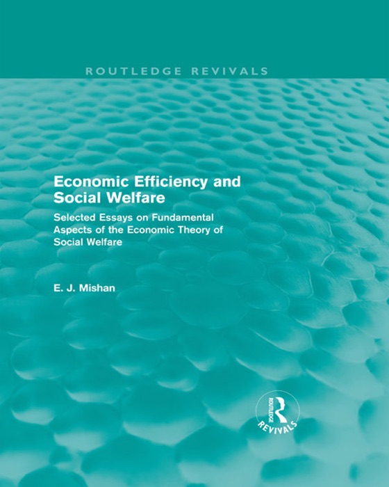 Economic Efficiency and Social Welfare (Routledge Revivals)