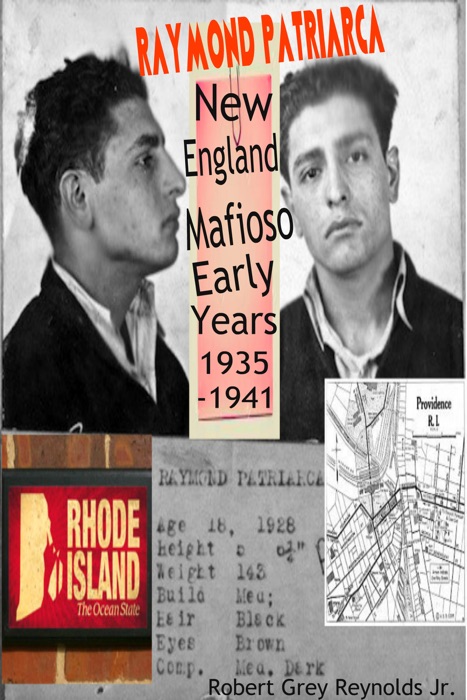 Raymond Patriarca New England Mafioso Early Years 1935-1941