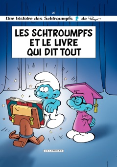 Les Schtroumpfs - tome 26 - Les Schtroumpfs et le Livre qui dit tout - Thierry Culliford