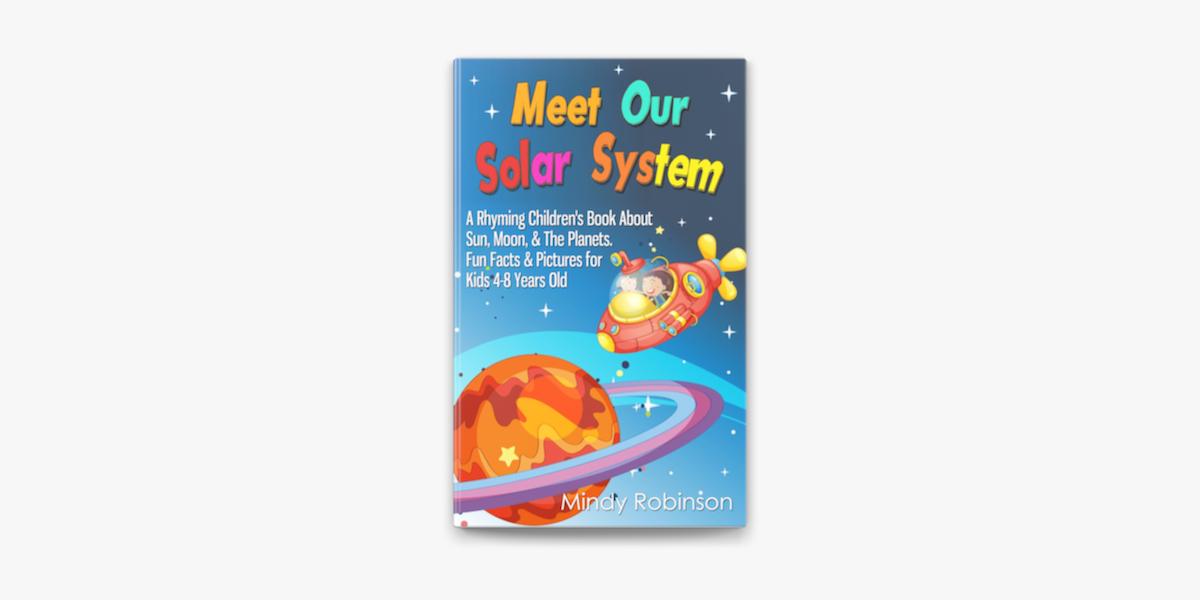 Meet Our Solar System A Rhyming Childrens Book About Sun Moon The Planets Fun Facts Pictures For Kids 4 8 Years Old