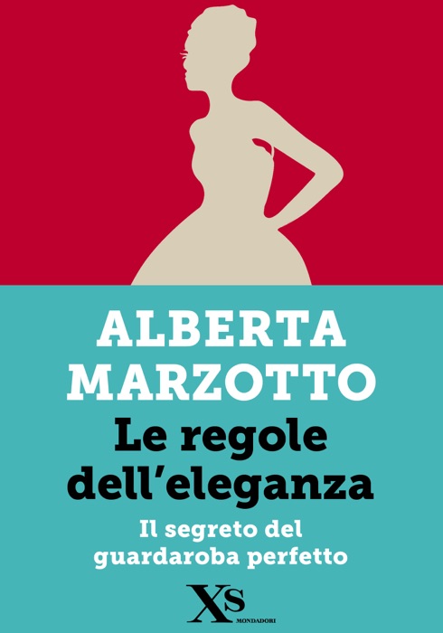 Le regole dell'eleganza (XS Mondadori)