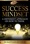 Success Mindset: A different approach on how to think