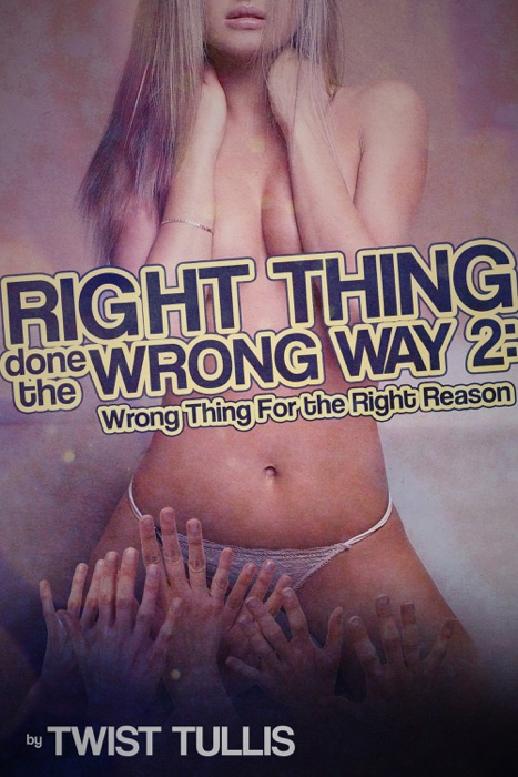 Wrong Thing For the Right Reason