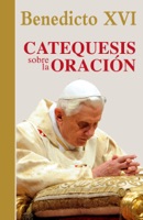 Catequesis sobre la oración