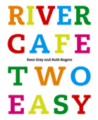 River Cafe Two Easy - Rose Gray & Ruth Rogers