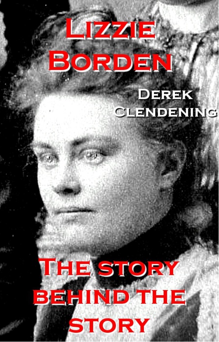 Lizzie Borden: The Story Behind the Story