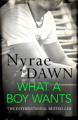 What a Boy Wants - Nyrae Dawn