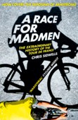 A Race for Madmen - Chris Sidwells