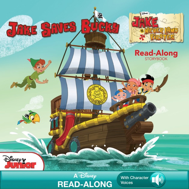 Jake and the Never Land Pirates Read-Along Storybook: Jake Saves Bucky ...