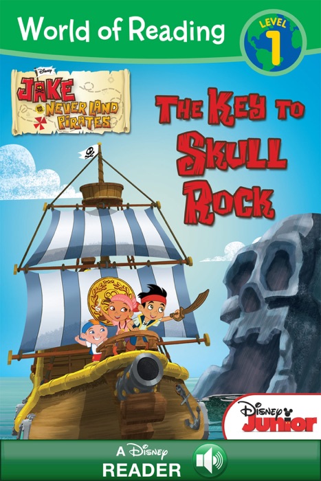 World of Reading Jake and the Never Land Pirates:  The Key to Skull Rock
